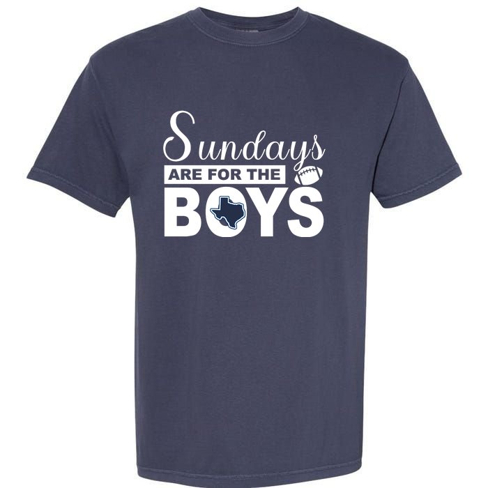 Dallas Football Fans Sundays Are For The Boys Garment-Dyed Heavyweight T-Shirt