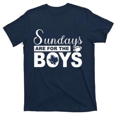 Dallas Football Fans Sundays Are For The Boys T-Shirt