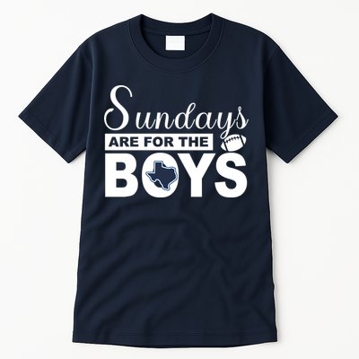 Dallas Football Fans Sundays Are For The Boys Tall T-Shirt