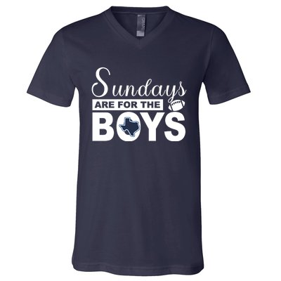 Dallas Football Fans Sundays Are For The Boys V-Neck T-Shirt