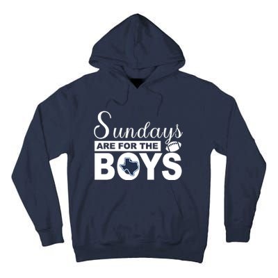 Dallas Football Fans Sundays Are For The Boys Tall Hoodie