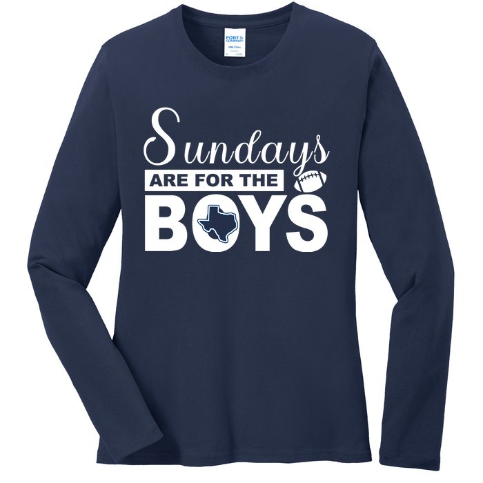 Dallas Football Fans Sundays Are For The Boys Ladies Long Sleeve Shirt