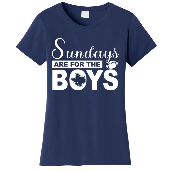 Dallas Football Fans Sundays Are For The Boys Women's T-Shirt