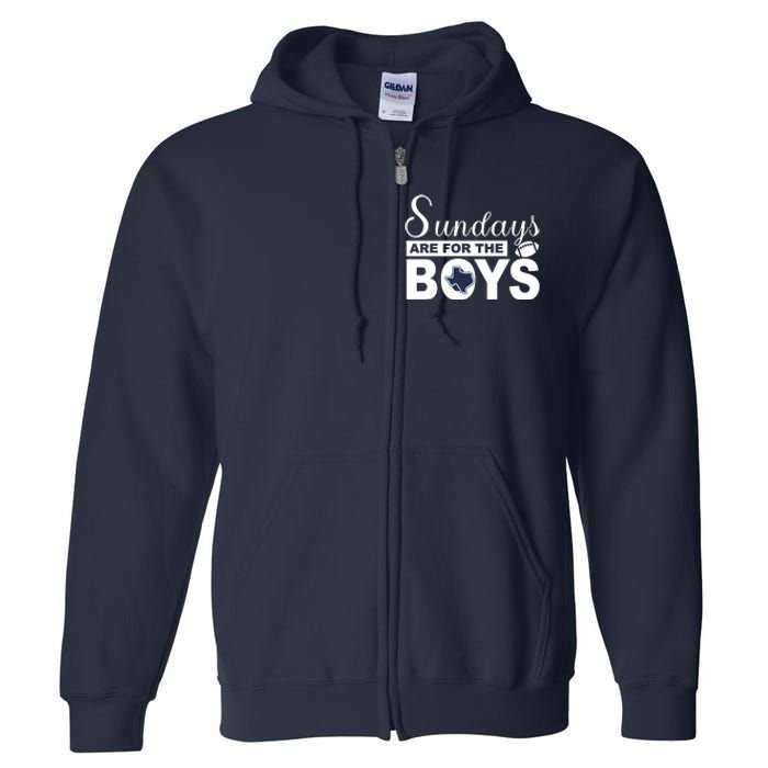 Dallas Football Fans Sundays Are For The Boys Full Zip Hoodie