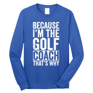 Design For Golf Coach Trainer Instructor Coaching Gift Long Sleeve Shirt