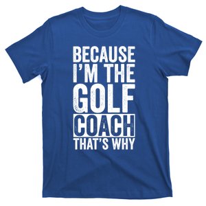 Design For Golf Coach Trainer Instructor Coaching Gift T-Shirt