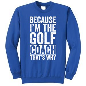 Design For Golf Coach Trainer Instructor Coaching Gift Tall Sweatshirt