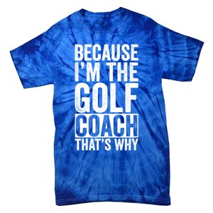 Design For Golf Coach Trainer Instructor Coaching Gift Tie-Dye T-Shirt