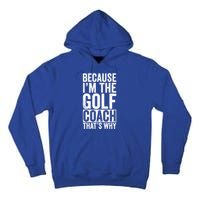 Design For Golf Coach Trainer Instructor Coaching Gift Tall Hoodie