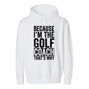 Design For Golf Coach Trainer Instructor Coaching Gift Garment-Dyed Fleece Hoodie