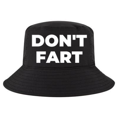 Don't Fart Gift Cool Comfort Performance Bucket Hat