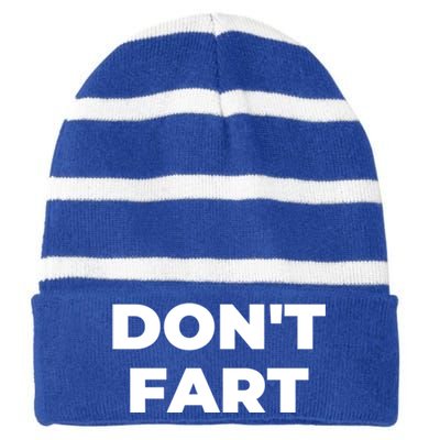 Don't Fart Gift Striped Beanie with Solid Band