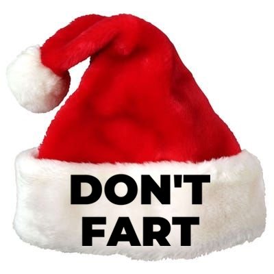 Don't Fart Gift Premium Christmas Santa Hat