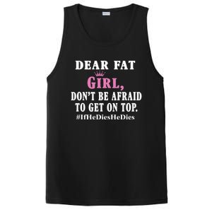 Dear Fat Girl Dont Be Afraid To Get On Top Ifhedieshedies Funny Gifts PosiCharge Competitor Tank