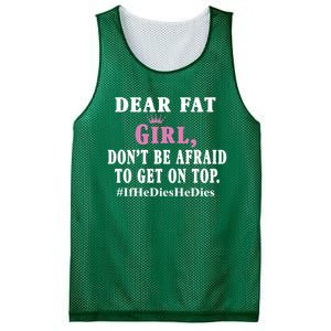 Dear Fat Girl Dont Be Afraid To Get On Top Ifhedieshedies Funny Gifts Mesh Reversible Basketball Jersey Tank