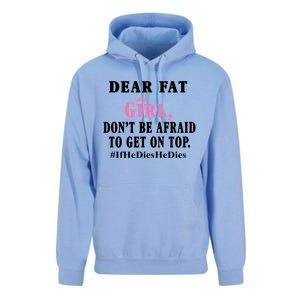 Dear Fat Girl Dont Be Afraid To Get On Top Ifhedieshedies Funny Gifts Unisex Surf Hoodie