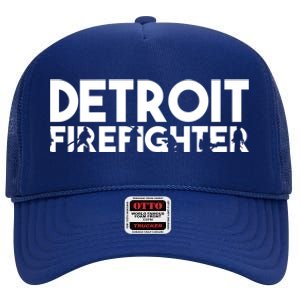 Detroit Firefighter Gift Firefighter Dad Gift Funny Gift High Crown Mesh Back Trucker Hat