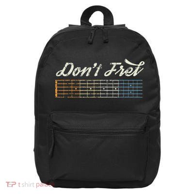Don't Fret Guitar Funny Acoustic Electric Guitarist Music 16 in Basic Backpack