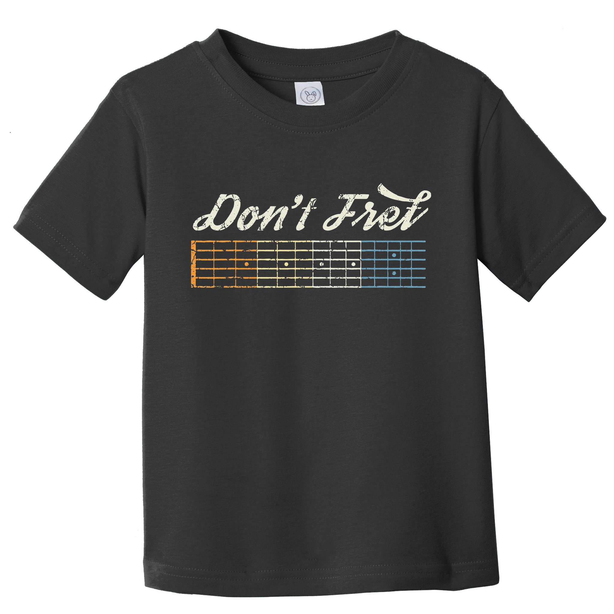 Don't Fret Guitar Funny Acoustic Electric Guitarist Music Toddler T-Shirt