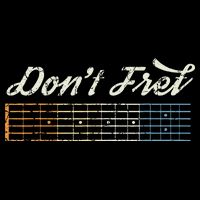 Don't Fret Guitar Funny Acoustic Electric Guitarist Music Zip Tote Bag