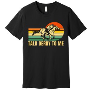 Derby Funny Horse Racing Retro Kentucky Talk To Me Premium T-Shirt