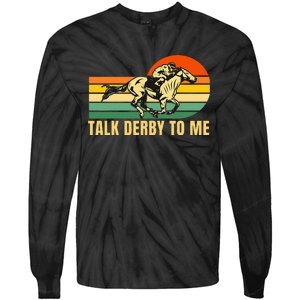 Derby Funny Horse Racing Retro Kentucky Talk To Me Tie-Dye Long Sleeve Shirt