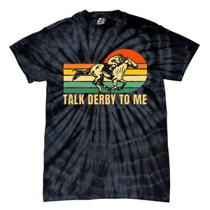 Derby Funny Horse Racing Retro Kentucky Talk To Me Tie-Dye T-Shirt