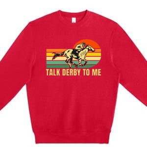 Derby Funny Horse Racing Retro Kentucky Talk To Me Premium Crewneck Sweatshirt