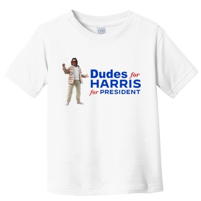 Dudes For Harris For President Toddler T-Shirt