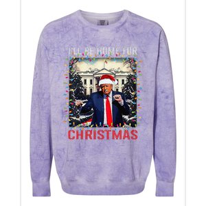 Dancing Funny Humorous Trump I’Ll Be Home For Christmas 2025 Colorblast Crewneck Sweatshirt