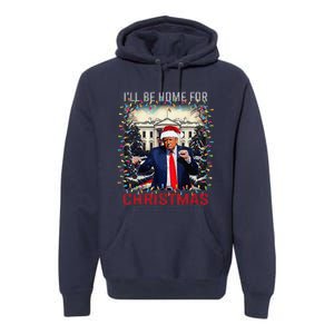 Dancing Funny Humorous Trump I’Ll Be Home For Christmas 2025 Premium Hoodie