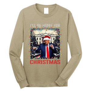 Dancing Funny Humorous Trump I’Ll Be Home For Christmas 2025 Long Sleeve Shirt