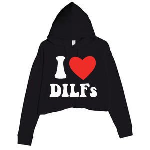 DILF Fck Hot Dad Funny Adult Humor I Love Heart Dilf Crop Fleece Hoodie