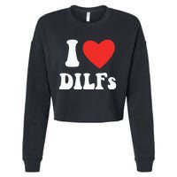 DILF Fck Hot Dad Funny Adult Humor I Love Heart Dilf Cropped Pullover Crew