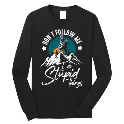 DonT Follow Hiker Climber Hiking Lover Long Sleeve Shirt