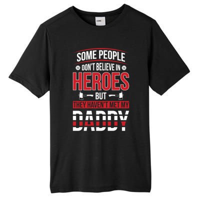 Dad Firefighter Hero Proud Son And Daughter Of A Fire Meaningful Gift Tall Fusion ChromaSoft Performance T-Shirt