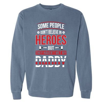 Dad Firefighter Hero Proud Son And Daughter Of A Fire Meaningful Gift Garment-Dyed Sweatshirt