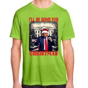 Dancing Funny Humorous Trump I’Ll Be Home For Christmas 2025 Adult ChromaSoft Performance T-Shirt