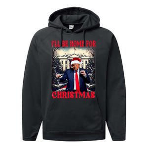 Dancing Funny Humorous Trump I’Ll Be Home For Christmas 2025 Performance Fleece Hoodie