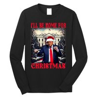 Dancing Funny Humorous Trump I’Ll Be Home For Christmas 2025 Long Sleeve Shirt