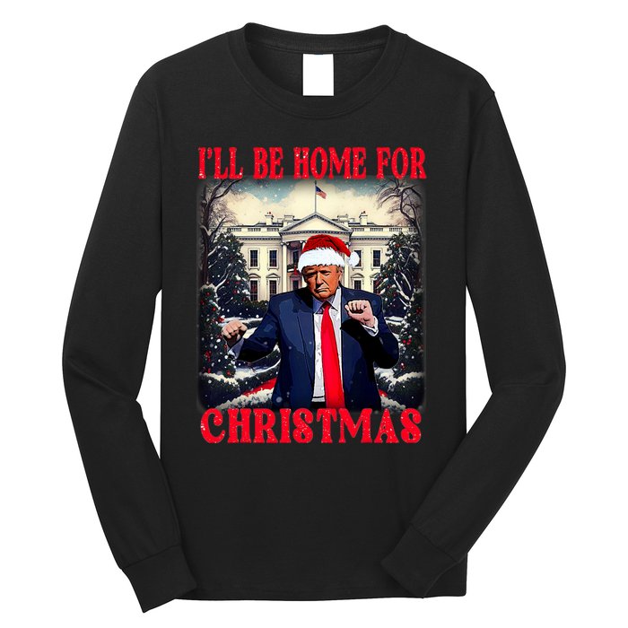 Dancing Funny Humorous Trump I’Ll Be Home For Christmas 2025 Long Sleeve Shirt