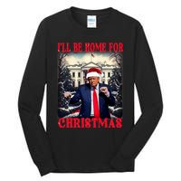 Dancing Funny Humorous Trump I’Ll Be Home For Christmas 2025 Tall Long Sleeve T-Shirt