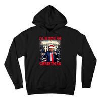 Dancing Funny Humorous Trump I’Ll Be Home For Christmas 2025 Tall Hoodie