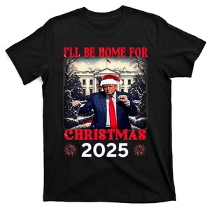 Dancing Funny Humorous Trump I’Ll Be Home For Christmas 2025 T-Shirt