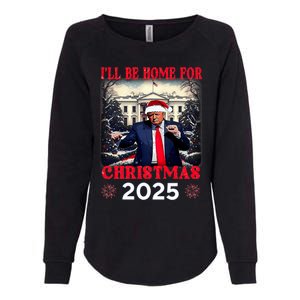 Dancing Funny Humorous Trump I’Ll Be Home For Christmas 2025 Womens California Wash Sweatshirt