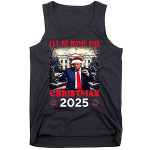 Dancing Funny Humorous Trump I’Ll Be Home For Christmas 2025 Tank Top