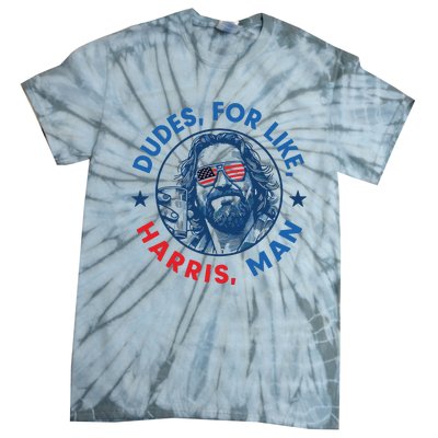 Dudes For Harris Kamala 2024 Madam President Democrat Tie-Dye T-Shirt