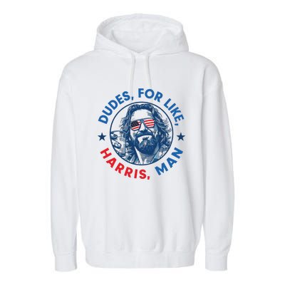 Dudes For Harris Kamala 2024 Madam President Democrat Garment-Dyed Fleece Hoodie