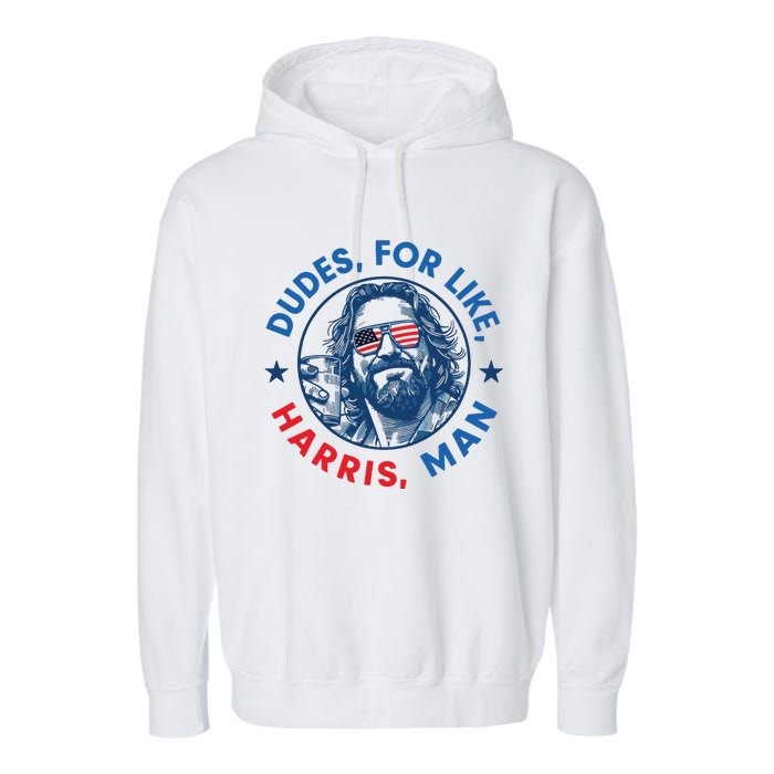 Dudes For Harris Kamala 2024 Madam President Democrat Garment-Dyed Fleece Hoodie