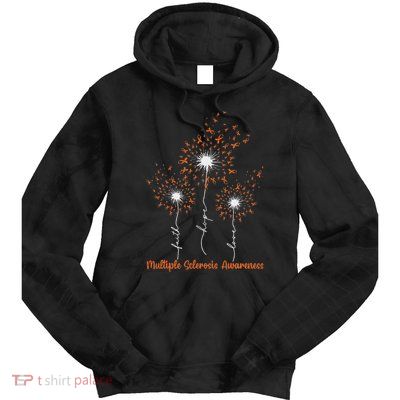 Dandelion Faith Hope Love Ms Multiple Sclerosis Awareness Tie Dye Hoodie